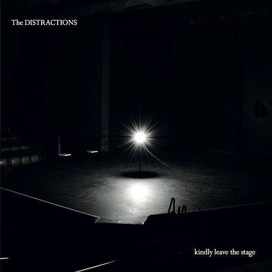 THE DISTRACTIONS | Kindly Leave The Stage - Vinyl