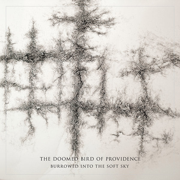 THE DOOMED BIRD OF PROVIDENCE | Burrowed Into The Soft Sky - Vinyl