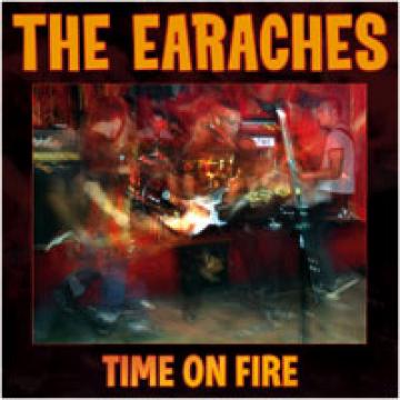 The Earaches | Time On Fire - CD