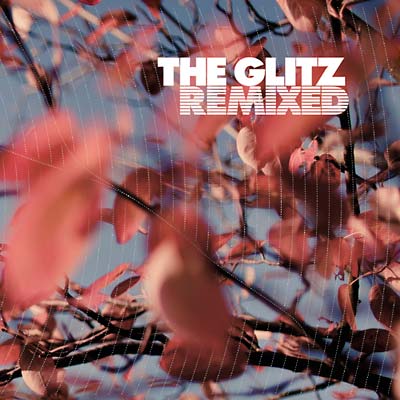 THE GLITZ | Remixed - CD