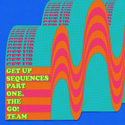 The Go! Team | Get Up Sequences Part One - CD