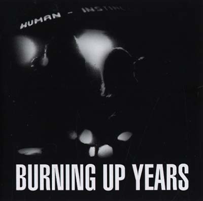 THE HUMAN INSTINCT | Burning Up Years - CD