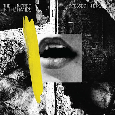 The Hundred In The Hands | Dressed In Dresden 12" - Vinyl