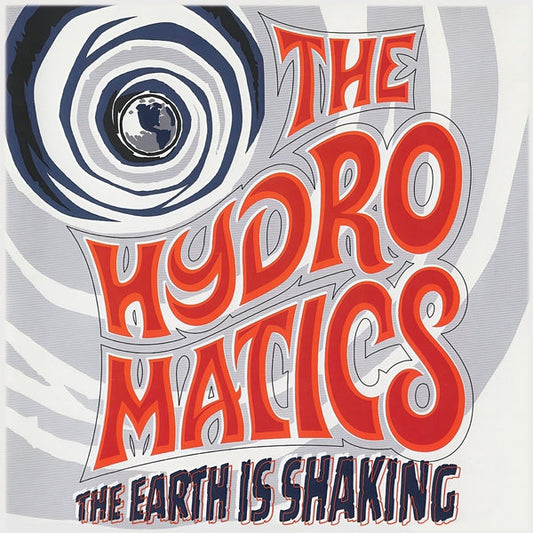 The Hydromatics | The Earth Is Shaking [LP] - Vinyl