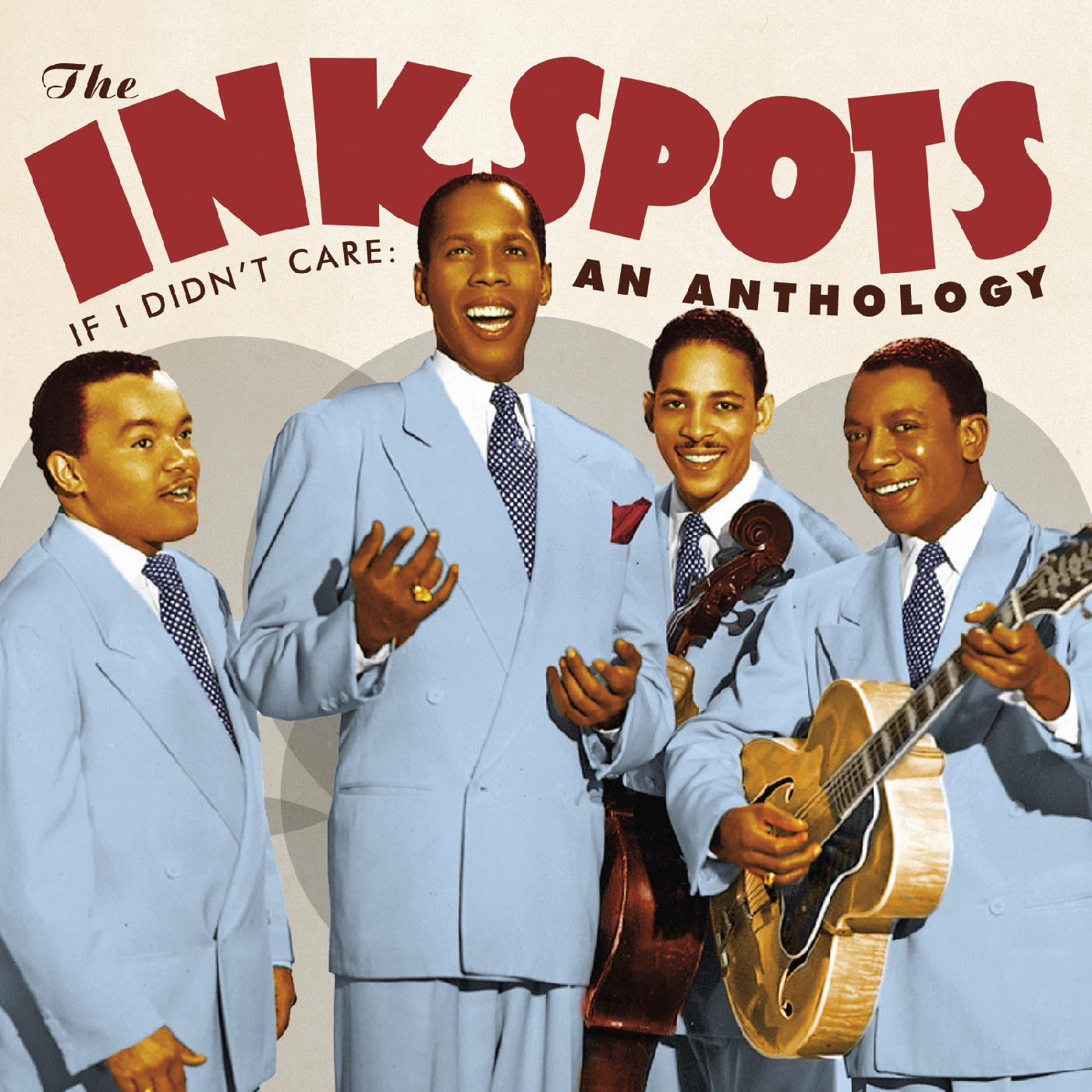 The Ink Spots | If I Didn't Care: An Anthology - CD