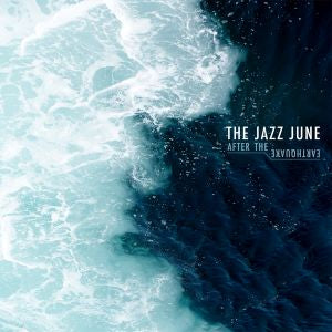The Jazz June | After The Earthquake - CD