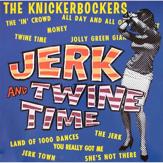 The Knickerbockers | Jerk and Twine Time - Vinyl
