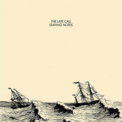 THE LATE CALL | Leaving Notes - CD