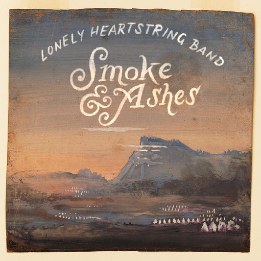 The Lonely Heartstring Band | Smoke and Ashes - CD