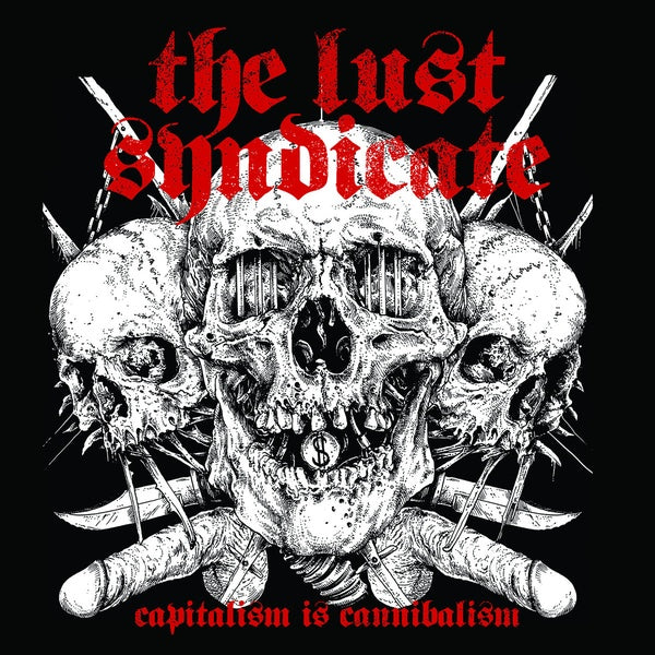 THE LUST SYNDICATE | Capitalism is Cannibalism - Vinyl