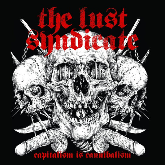 THE LUST SYNDICATE | Capitalism is Cannibalism - Vinyl