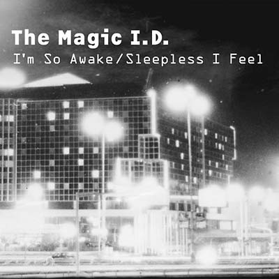 THE MAGIC I.D. | I'm So Awake/Sleepless I Feel - CD