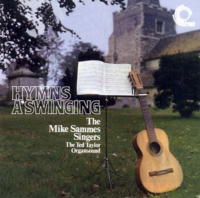 THE MIKE SAMMES SINGERS/THE TED TAYLOR ORGANSOUND | Hymns A' Swinging - CD