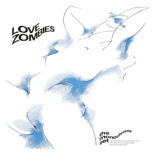 THE MONOCHROME SET | Love Zombies - Vinyl