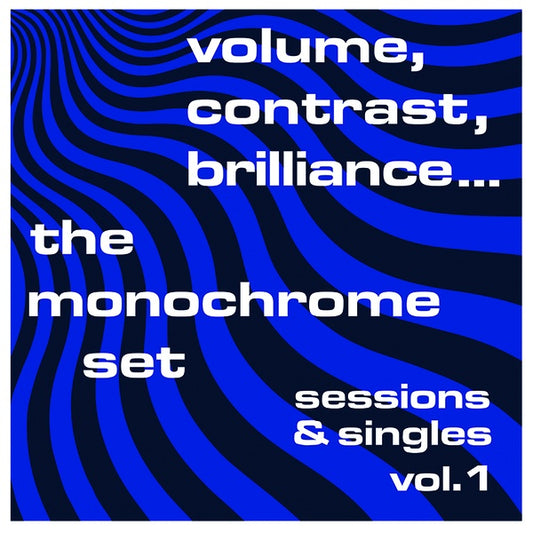 THE MONOCHROME SET | Volume, Contrast, Brilliance... Sessions & Singles Vol. 1 - Vinyl