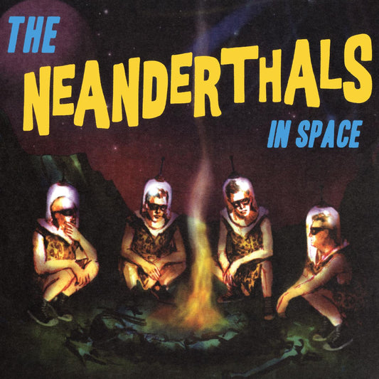 The Neanderthals | The Neanderthals In Space (YELLOW VINYL) - Vinyl