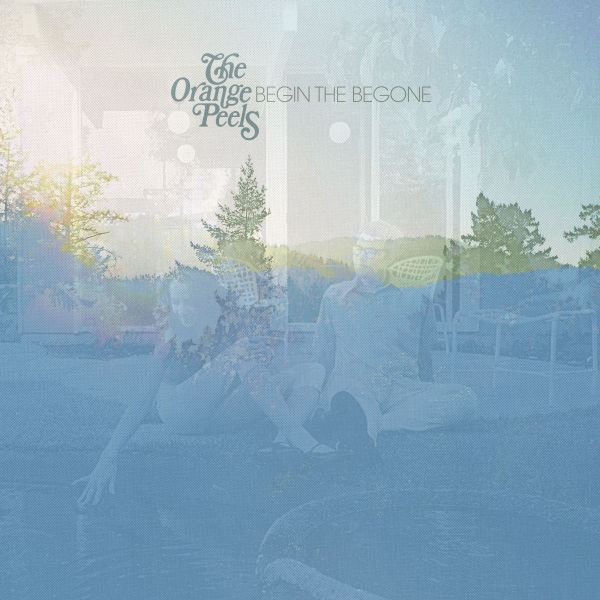 The Orange Peels | Begin the Begone - Vinyl