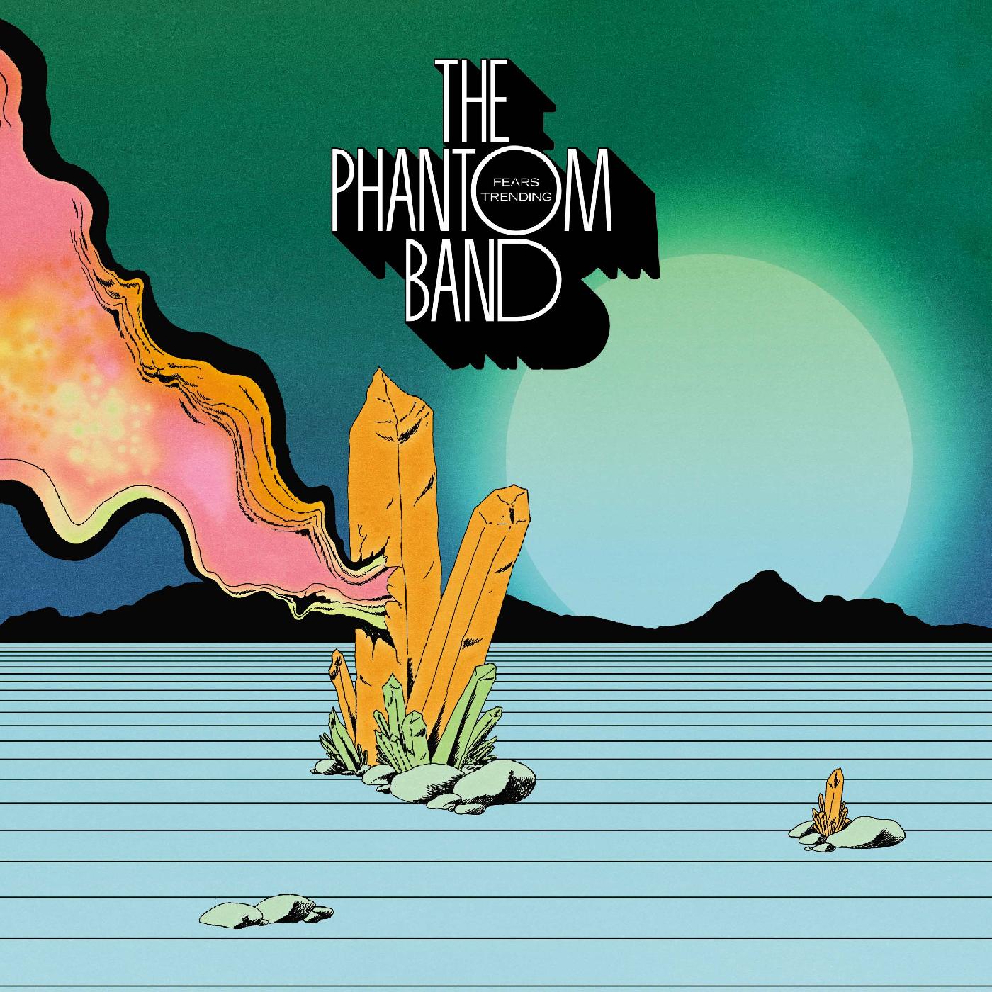 The Phantom Band | Fears Trending - Vinyl