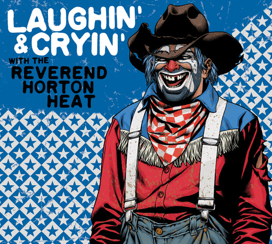 The Reverend Horton Heat | Laughin' And Cryin' With The Reverend Horton Heat - CD