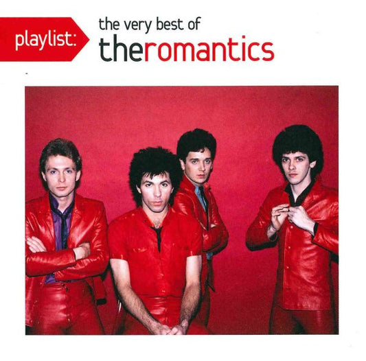 The Romantics | PLAYLIST: THE VERY BEST OF THE ROMANTICS - CD