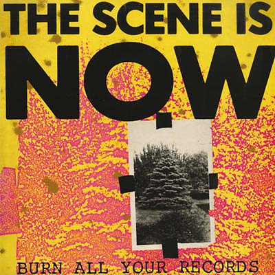 THE SCENE IS NOW | Burn All Your Records - CD