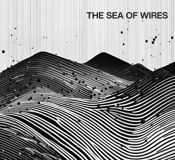 The Sea Of Wires | The Sea Of Wires - CD