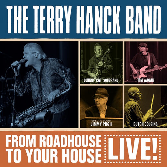 The Terry Hanck Band | From Roadhouse To Your House - Live - CD