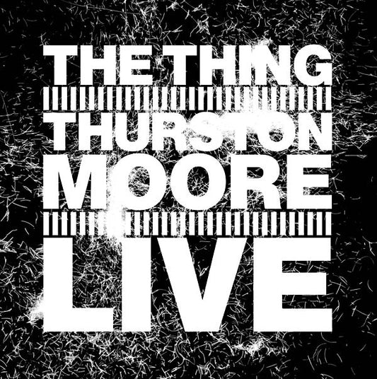 THE THING WITH THURSTON MOORE | Live - Vinyl