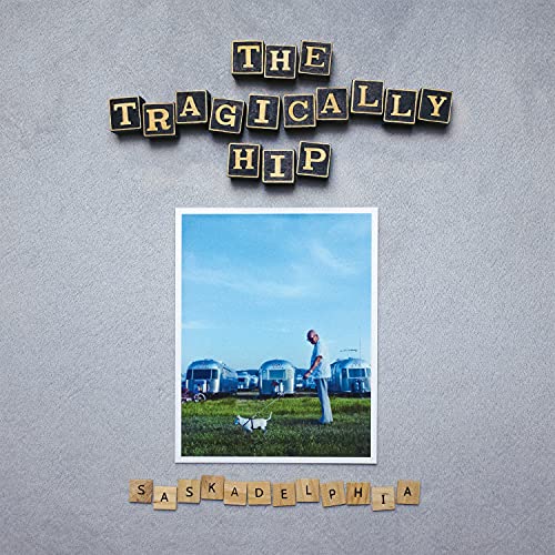 The Tragically Hip | Saskadelphia (Silver Colored Vinyl) - Vinyl