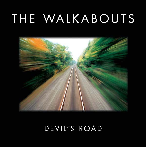 THE WALKABOUTS | Devil's Road (Deluxe Edition) - CD