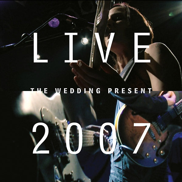 THE WEDDING PRESENT | Live 2007 - CD