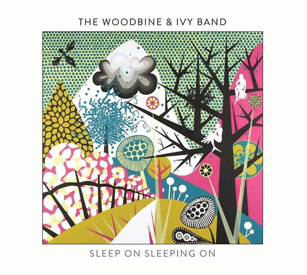 THE WOODBINE & IVY BAND | Sleep On Sleeping On - CD