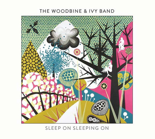 THE WOODBINE & IVY BAND | Sleep On Sleeping On - CD