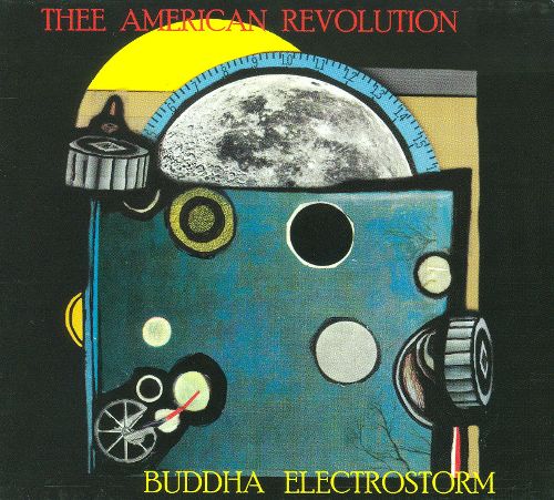 Thee American Revolution | Buddha Electrostorm (Reissue) - CD
