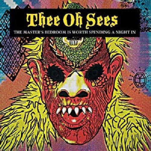 Thee Oh Sees | The Master's Bedroom Is Worth Spending A Night In - Vinyl