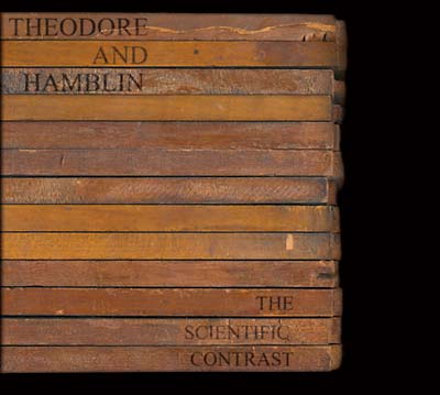 THEODORE AND HAMBLIN | The Scientific Contrast - CD