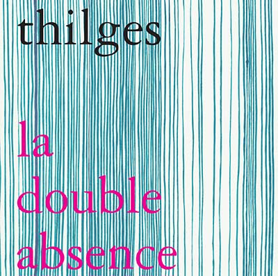 THILGES | La Double Absence - CD