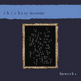 This Busy Monster | Fireworks - CD