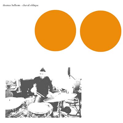 THOMAS BELHOM | Cheval Oblique - CD