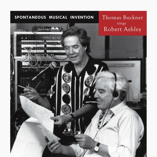 THOMAS BUCKNER SINGS ROBERT ASHLEY | Spontaneous Musical Invention - Vinyl