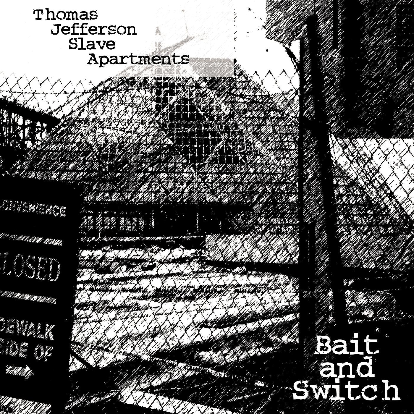 Thomas Jefferson Slave Apartments | Bait And Switch (CLEAR VINYL) - Vinyl