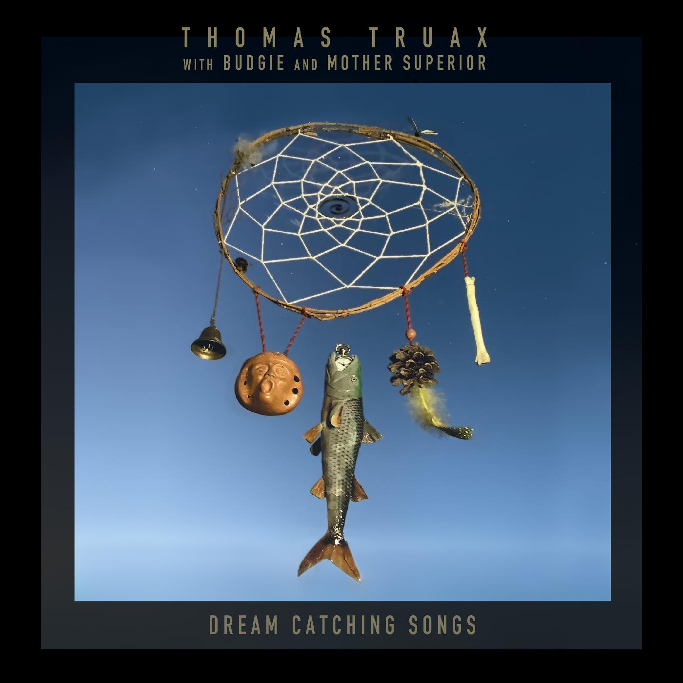 Thomas With Budgie And Mother Superior Truax | Dream Catching Songs - Vinyl