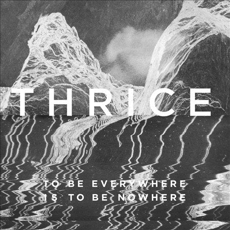 Thrice | TO BE EVERYWHERE IS TO BE NOWHERE - CD