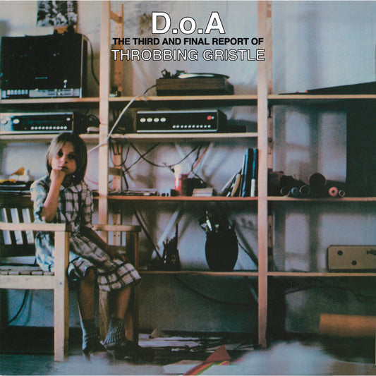 Throbbing Gristle | D.O.A.: The Third And Final Report Of Throbbing Gristle (Green Transparent Vinyl) - Vinyl