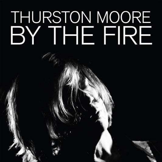 Thurston Moore | By The Fire - Cassette