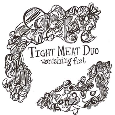 TIGHT MEAT DUO | Vanishing Fist - CD