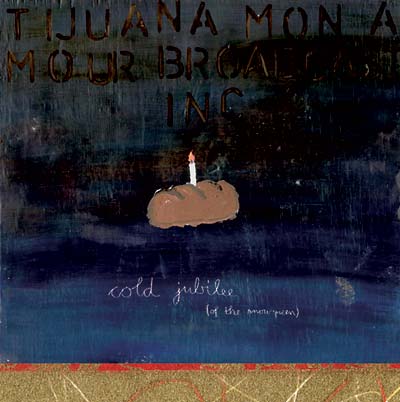 TIJUANA MON AMOUR BROADCASTING INC. | Cold Jubilee (Of The Snowqueen) - CD