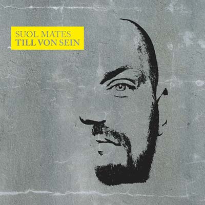 TILL VON SEIN | Suol Mates - CD