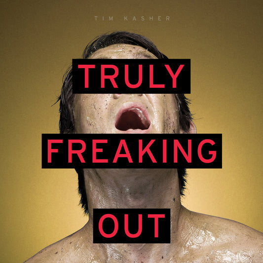 Tim Kasher | Truly Freaking Out - Vinyl