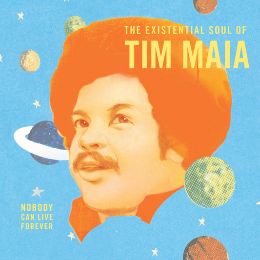 Tim Maia | Nobody Can Live Forever: The Existential Soul of Tim Maia - Vinyl